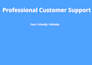 provide fast and professional customer support service